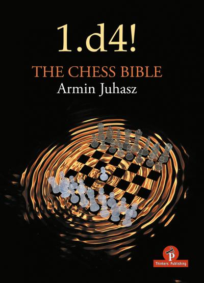 1.D4! the Chess Bible: Mastering Queen’s Pawn Structures