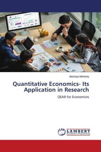 Quantitative Economics- Its Application in Research