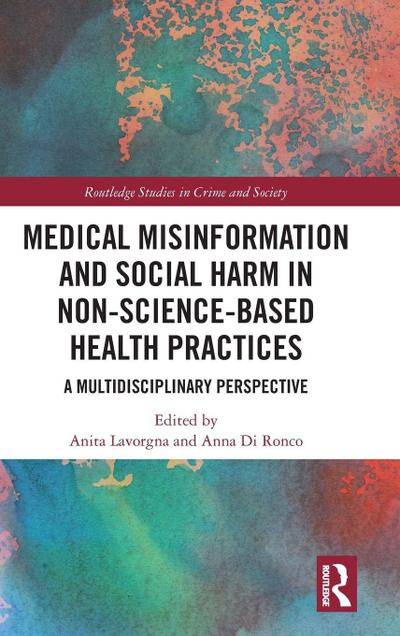 Medical Misinformation and Social Harm in Non-Science Based Health Practices