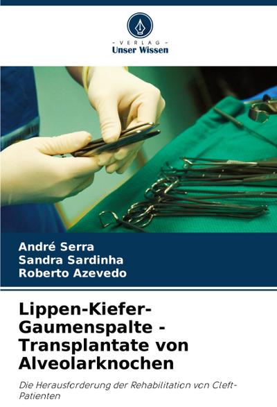 Lippen-Kiefer-Gaumenspalte - Transplantate von Alveolarknochen