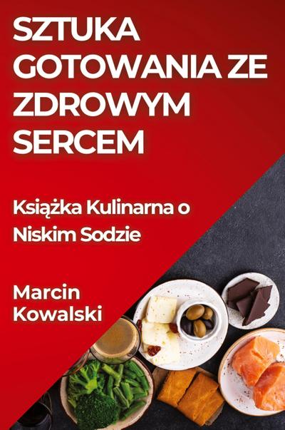 Sztuka Gotowania ze Zdrowym Sercem