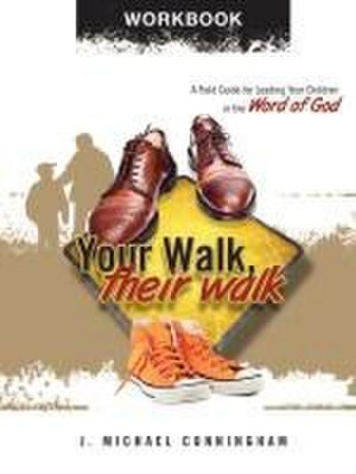 YOUR WALK THEIR WALK - WORKBK