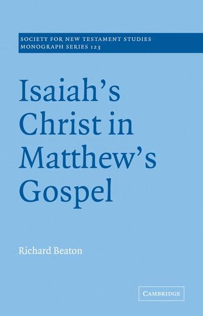 Isaiah’s Christ in Matthew’s Gospel