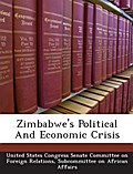 Zimbabwe’s Political And Economic Crisis