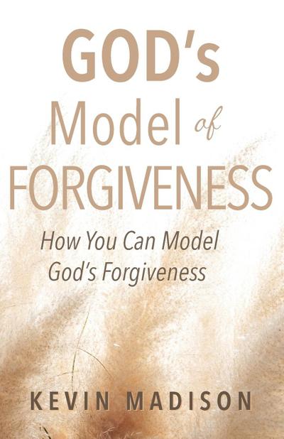 God’s Model of Forgiveness