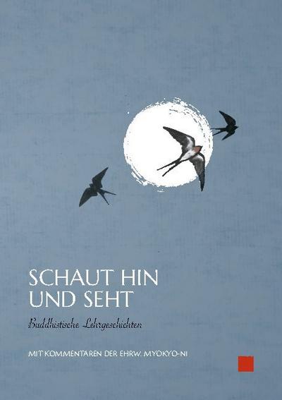 Schaut hin und seht