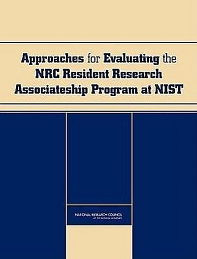 Approaches for Evaluating the NRC Resident Research Associateship Program at Nist