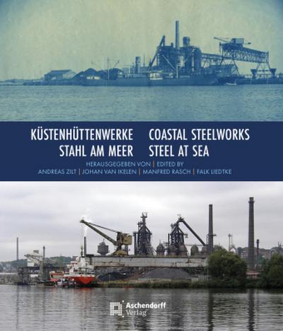 Küstenhüttenwerke / Coastal Steelworks