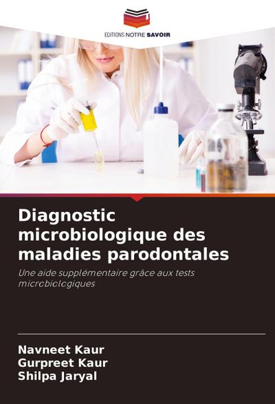 Diagnostic microbiologique des maladies parodontales