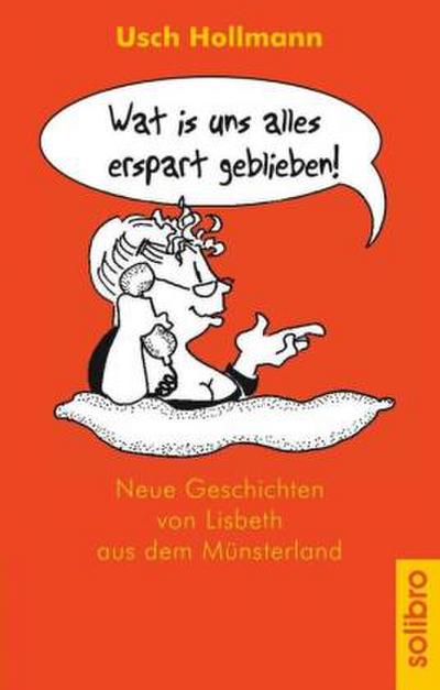 Wat is uns alles erspart geblieben!