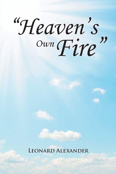 "Heaven’s Own Fire"
