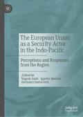 The European Union as a Security Actor in the Indo-Pacific