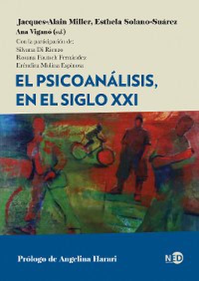 El psicoanálisis, en el siglo XXI