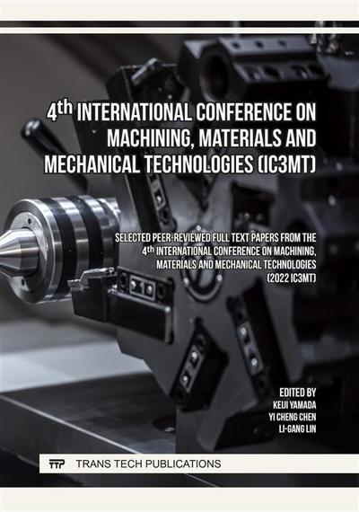 4th International Conference on Machining, Materials and Mechanical Technologies (IC3MT)