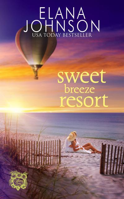Sweet Breeze Resort (Getaway Bay® Resort Romance, #6)