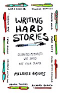 Writing Hard Stories