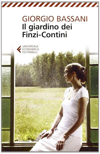 Il giardino dei Finzi-Contini: Con uno scritto di Eugenio Montale