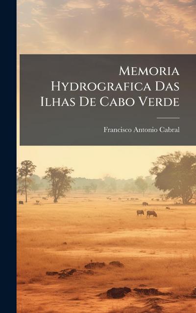 Memoria Hydrografica Das Ilhas De Cabo Verde