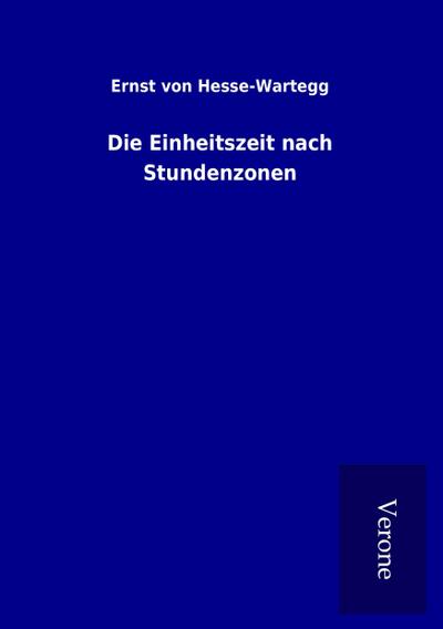 Die Einheitszeit nach Stundenzonen