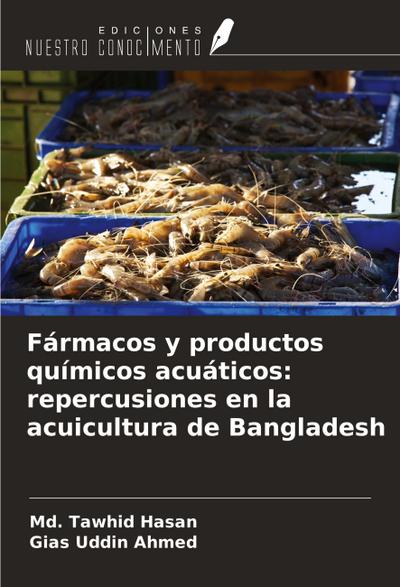 Fármacos y productos químicos acuáticos: repercusiones en la acuicultura de Bangladesh