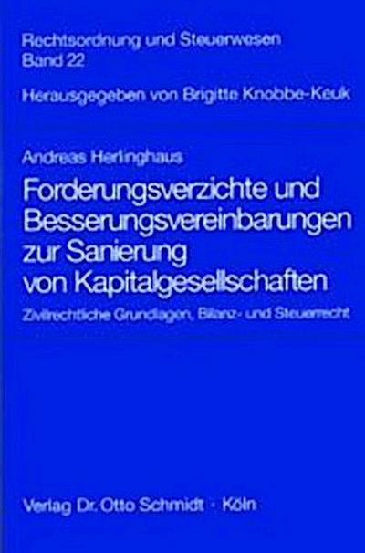 Forderungsverzichte und Besserungsvereinbarungen zur Sanierung von Kapitalgesellschaften
