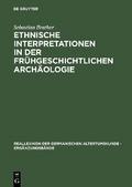 Ethnische Interpretationen in der frühgeschichtlichen Archäologie