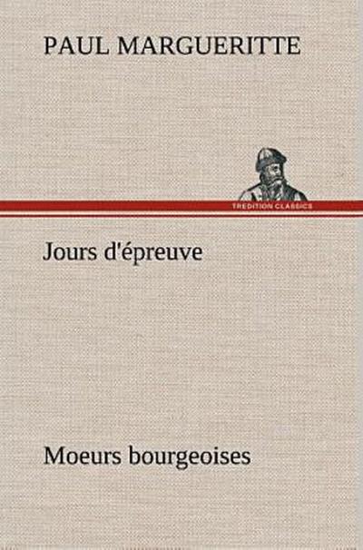 Jours d’épreuve Moeurs bourgeoises