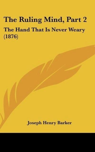 The Ruling Mind, Part 2 - Joseph Henry Barker
