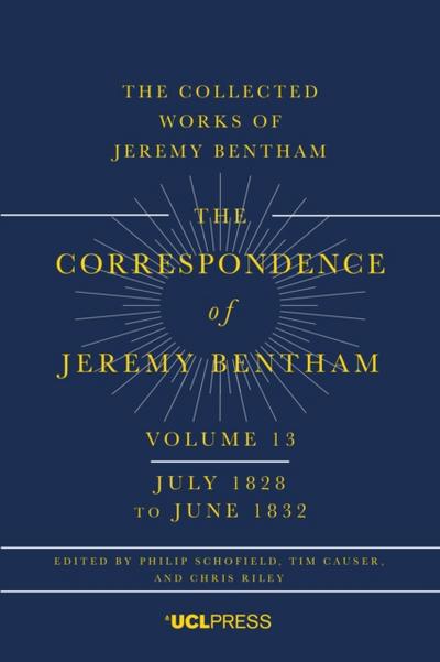 The Correspondence of Jeremy Bentham, Volume 13