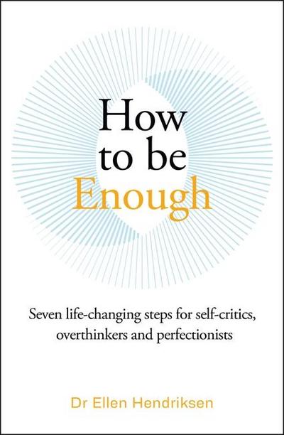 How to be Enough