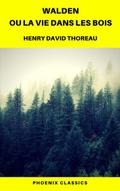 Walden ou La Vie dans les bois (Phoenix Classics)