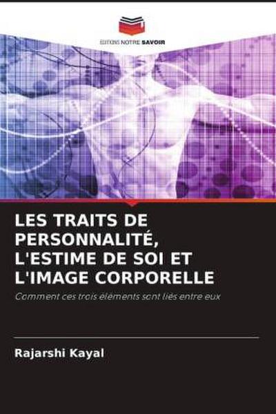 LES TRAITS DE PERSONNALITÉ, L’ESTIME DE SOI ET L’IMAGE CORPORELLE