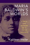 Maria Baldwin’s Worlds