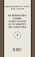 Die böhmischen Länder in den Wiener Zeitschriften und Almanachen des Vormärz (1805-1848), Teil 5: