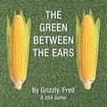 The Green Between the Ears
