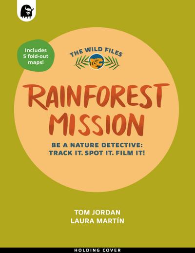 The Wild Files: Rainforest Mission