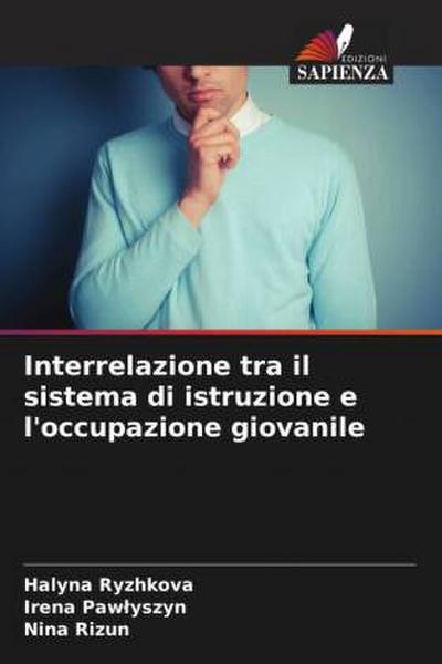 Interrelazione tra il sistema di istruzione e l’occupazione giovanile