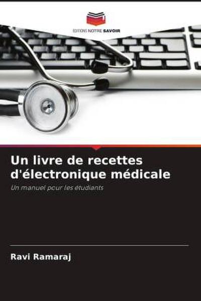 Un livre de recettes d’électronique médicale
