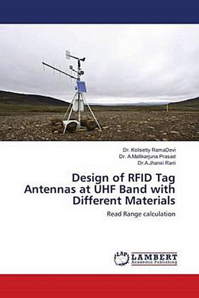 Design of RFID Tag Antennas at UHF Band with Different Materials