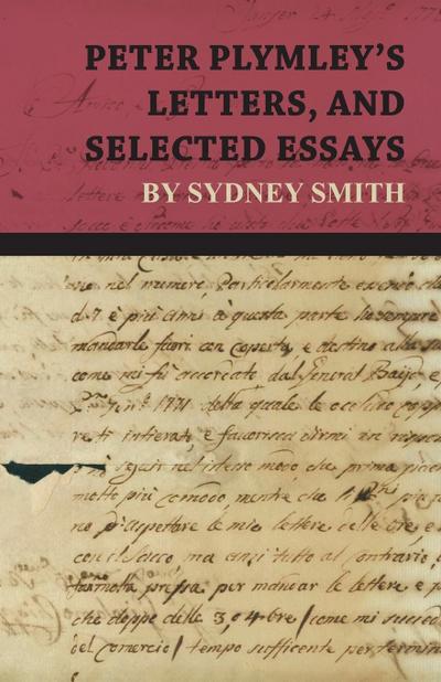 Peter Plymley’s Letters, and Selected Essays by Sydney Smith