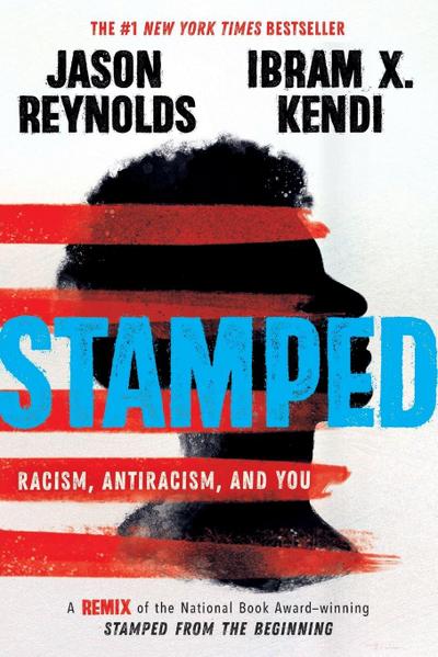 Stamped: Racism, Antiracism, and You