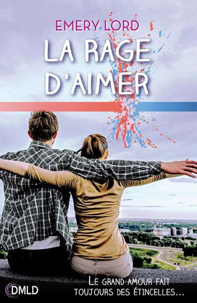 La rage d’aimer