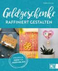 Geldgeschenke raffiniert gestalten