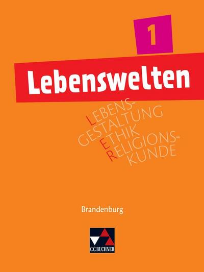 Lebenswelten 1 Brandenburg. Lehrbuch