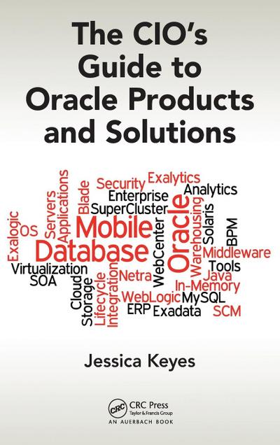 The CIO’s Guide to Oracle Products and Solutions