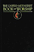 The United Methodist Book of Worship