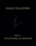 Dunkle Philosophie I