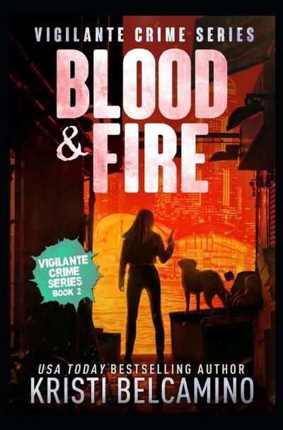 Belcamino, K: Blood & Fire
