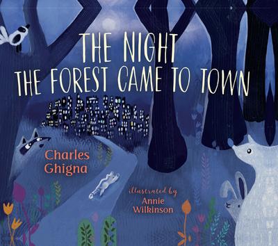 The Night the Forest Came to Town