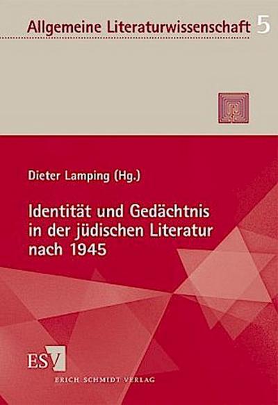 Identität und Gedächtnis in der jüdischen Literatur nach 1945